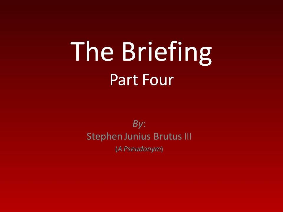 The Briefing - Part 4