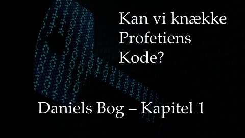 Lektie 4 - Daniels Bog Kap. 1 med Kenneth Jørgensen