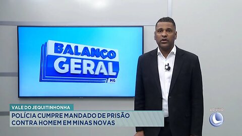 Vale do Jequitinhonha: Polícia Cumpre Mandado de Prisão contra Homem em Minas Novas.