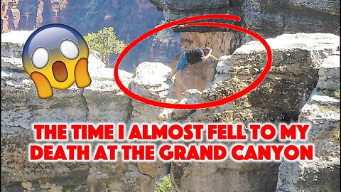 The Time I Almost Fell to My Death at the Grand Canyon