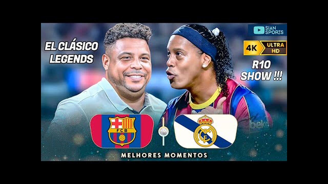 REENCONTRO DAS LENDAS DE REAL E BARÇA NO ÉL CLÁSSICO TEVE GOL E SHOW DE RONALDINHO GAÚCHO NA PARTIDA