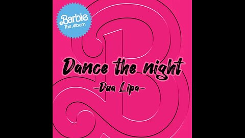 Dance the night - Dua Lipa