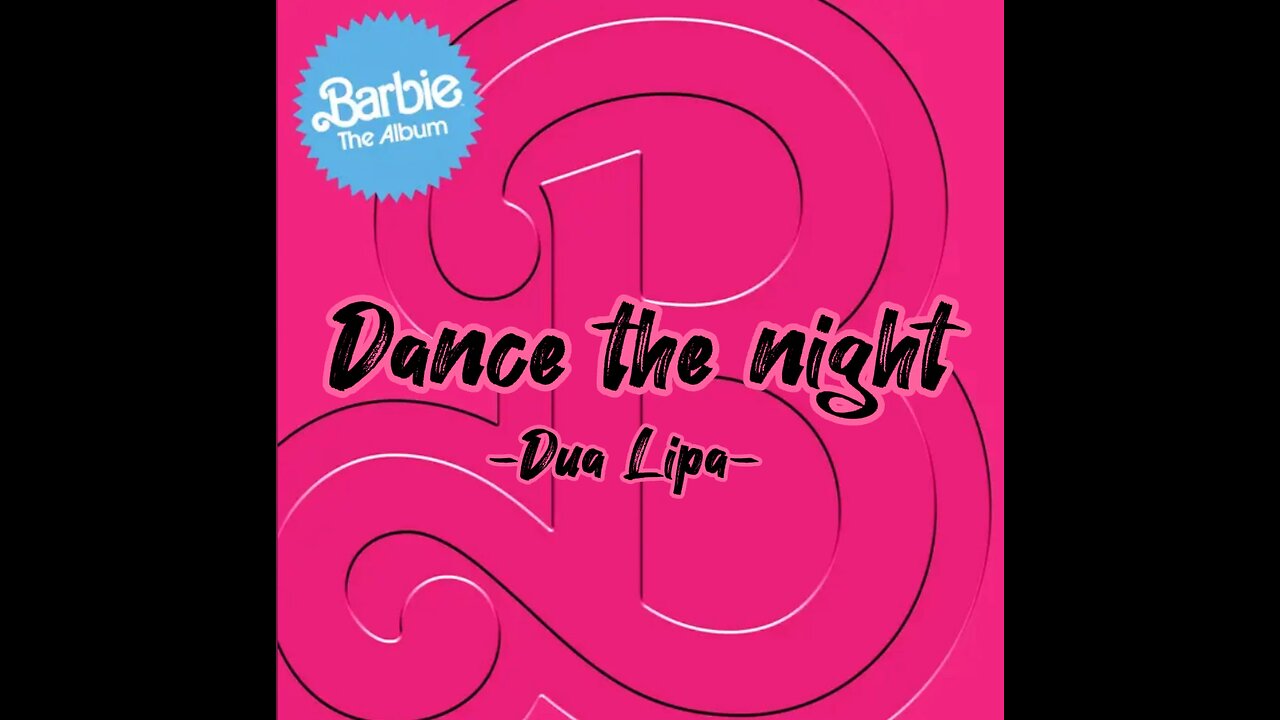 Dance the night - Dua Lipa
