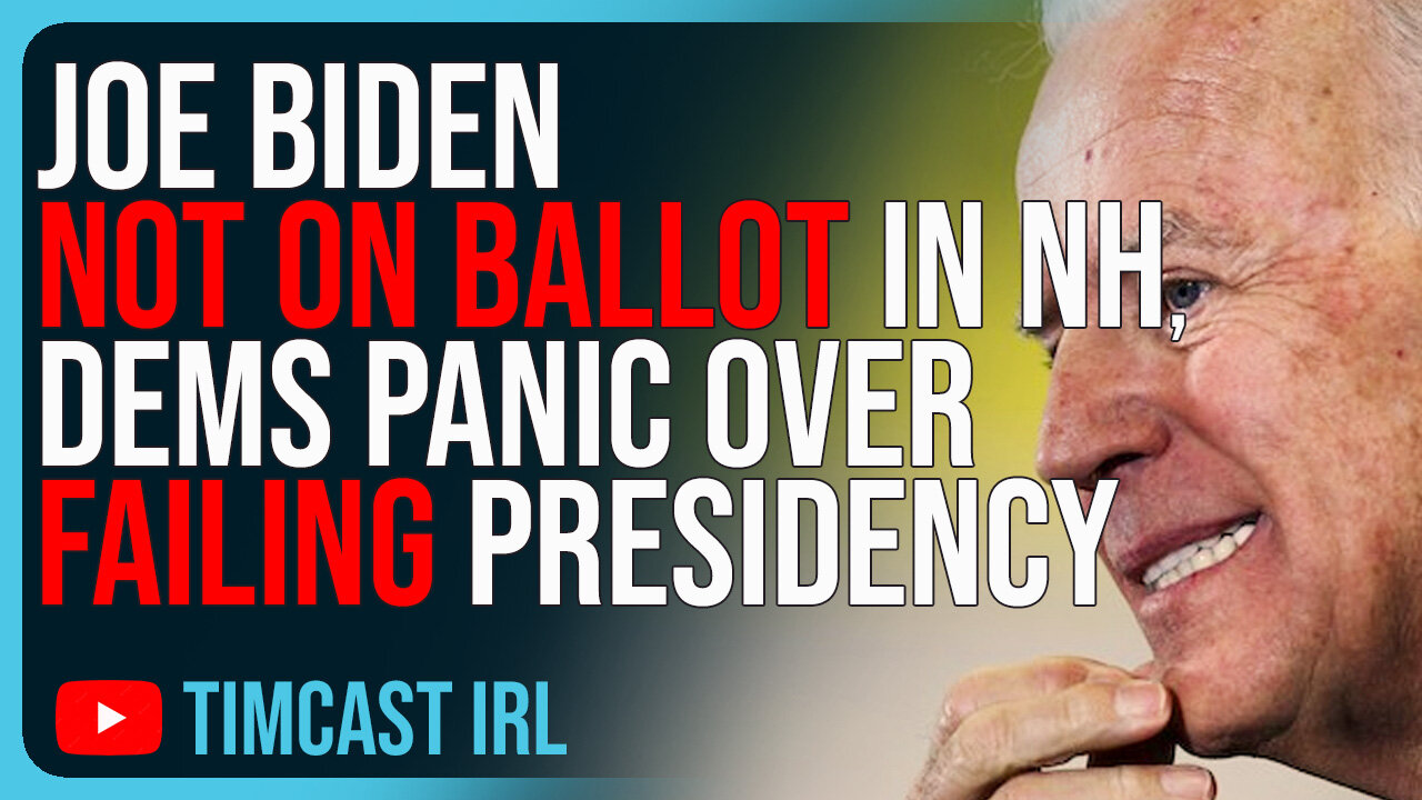 Joe Biden NOT On Ballot In NH, Democrats PANIC Over FAILING Biden Presidency