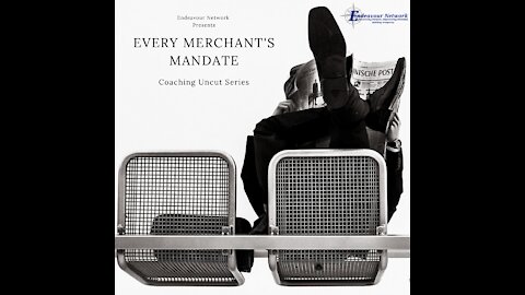 Coaching Uncut 11- Every Merchant's Mandate