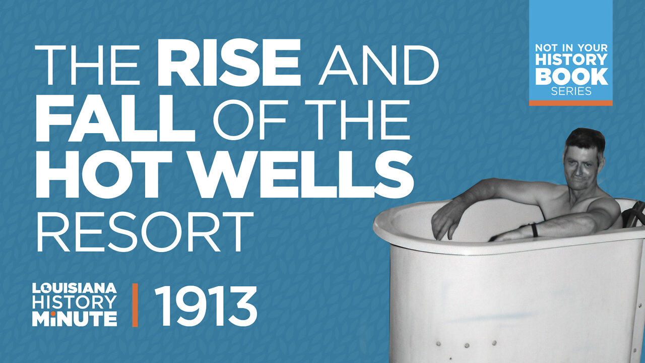 1913 | The Rise and Fall of the Hot Wells Resort | Louisiana History