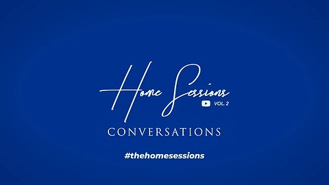 Welcome To The Home Sessions Vol 2 Conversations