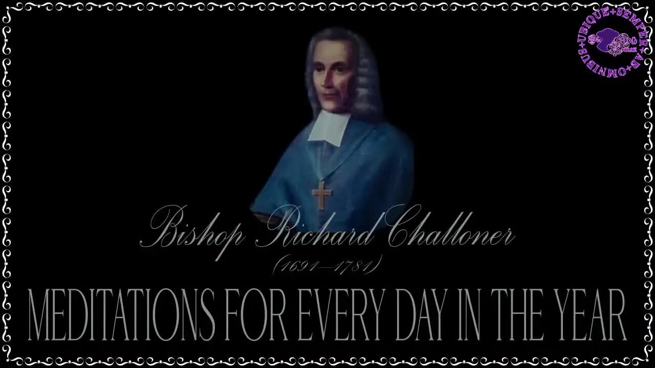 ✠Challoner Meditation: Third Friday in Lent