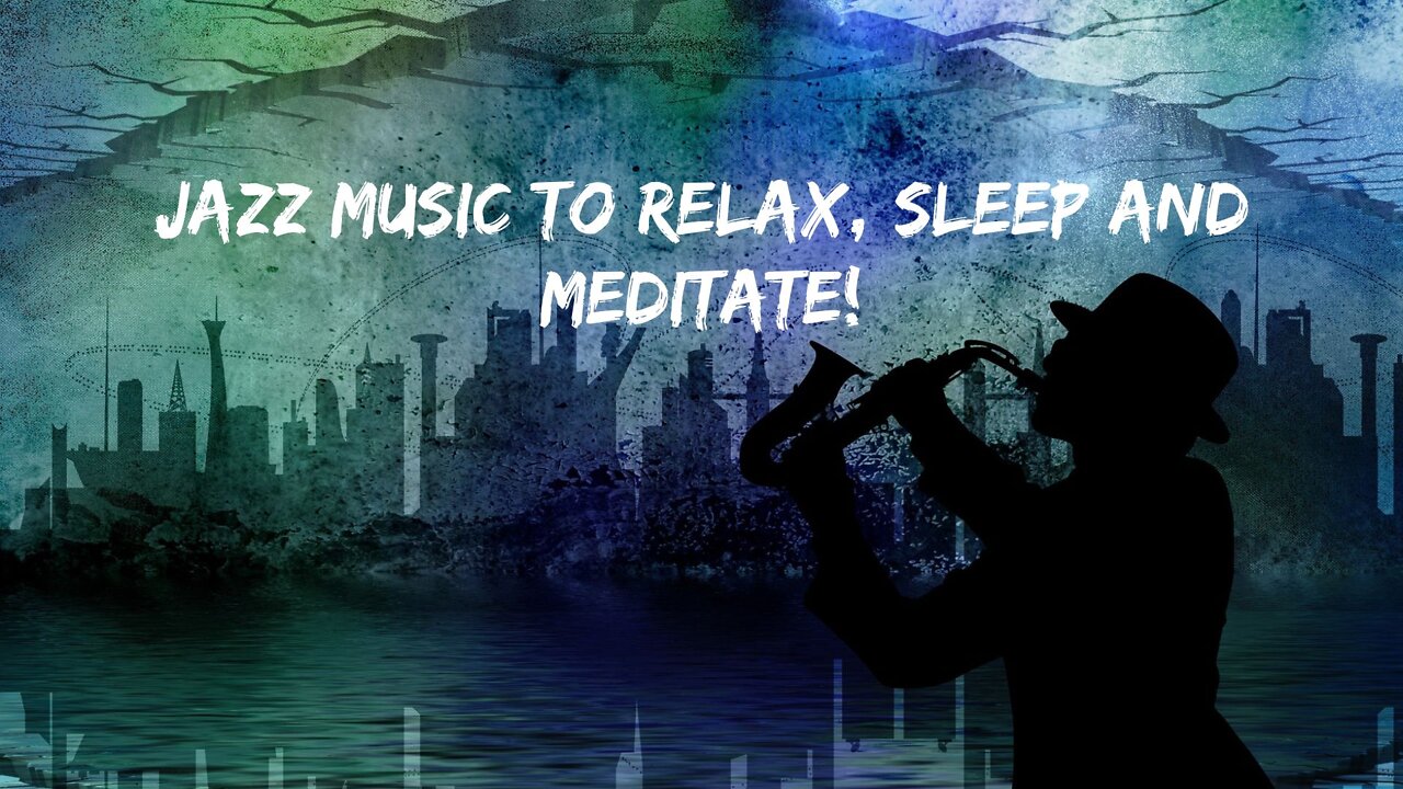 Jazz Lovers | Jazz Music to Relax, Sleep and Meditate!