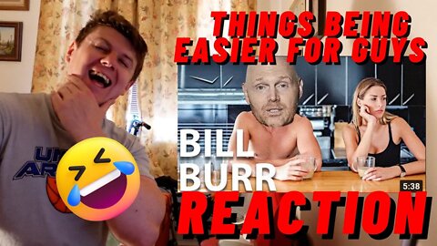 Bill Burr On Things Being Easier For Guys ((IRISH GUY REACTION!!))