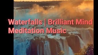 30 Minutes Of Waterfalls | Brilliant Mind Meditation Music #meditation #music @Meditation Channel