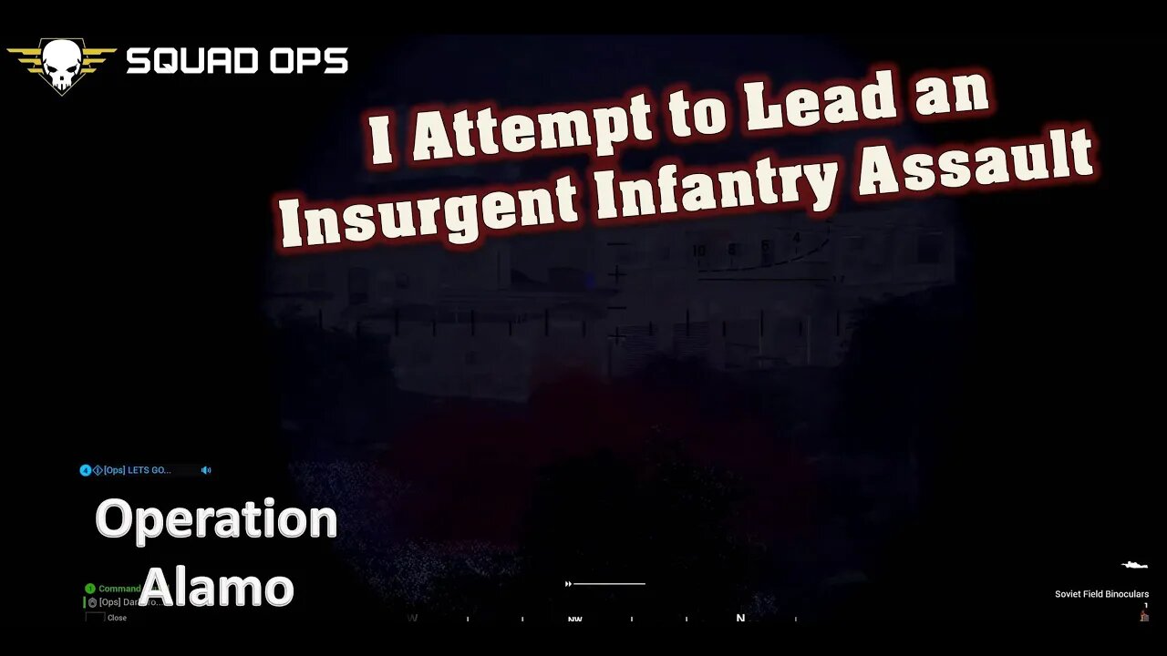 I Attempted to Command an Insurgent Assault l [Squad Ops 1-Life Event] l Operation Alamo