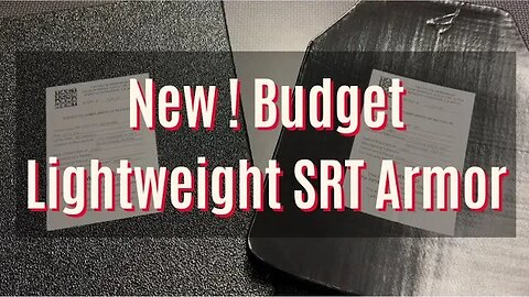 New ! High Value Lightweight SRT Armor