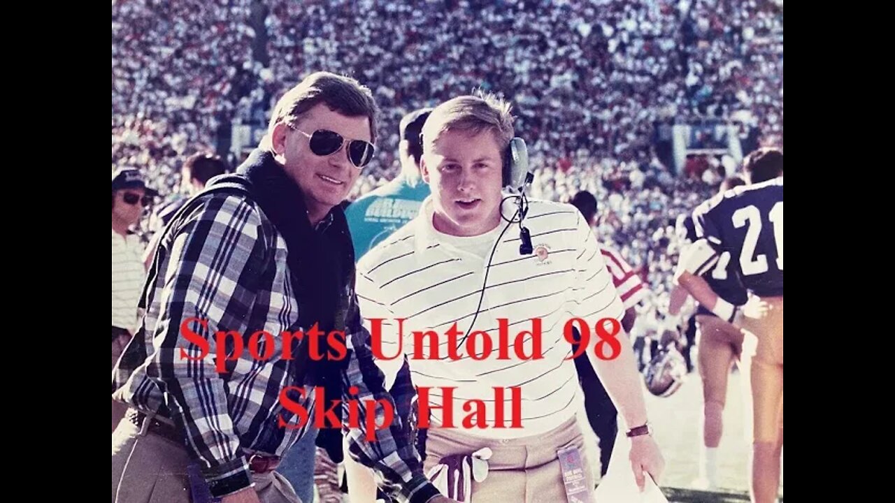 Sports Untold 98 Skip Hall