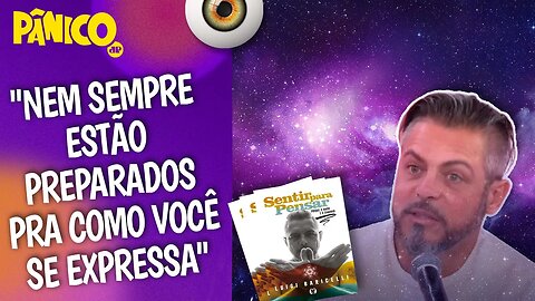 Luigi Baricelli sobre LIVRO “SENTIR PARA PENSAR”: DE ESPIRITUAL E LOUCO TODO MUNDO TEM UM POUCO?