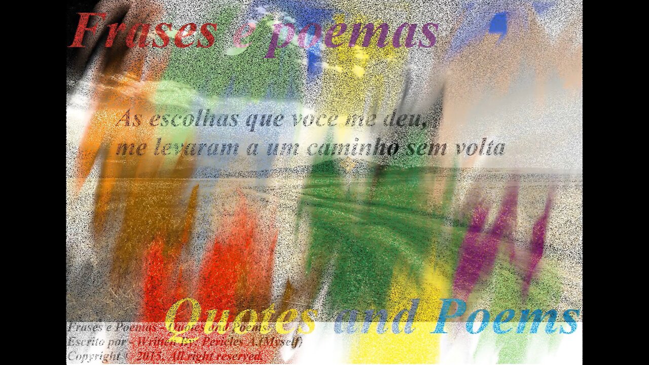 As escolhas que você me deu, caminho sem volta [Frases e Poemas]