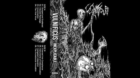 VULNIFICUS - INEXPLICABLE (Full Compilation)