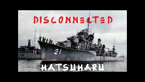 Disconnected - Hatsuharu (World of Warships Legends)