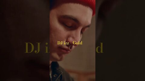 DJ izz - Gold