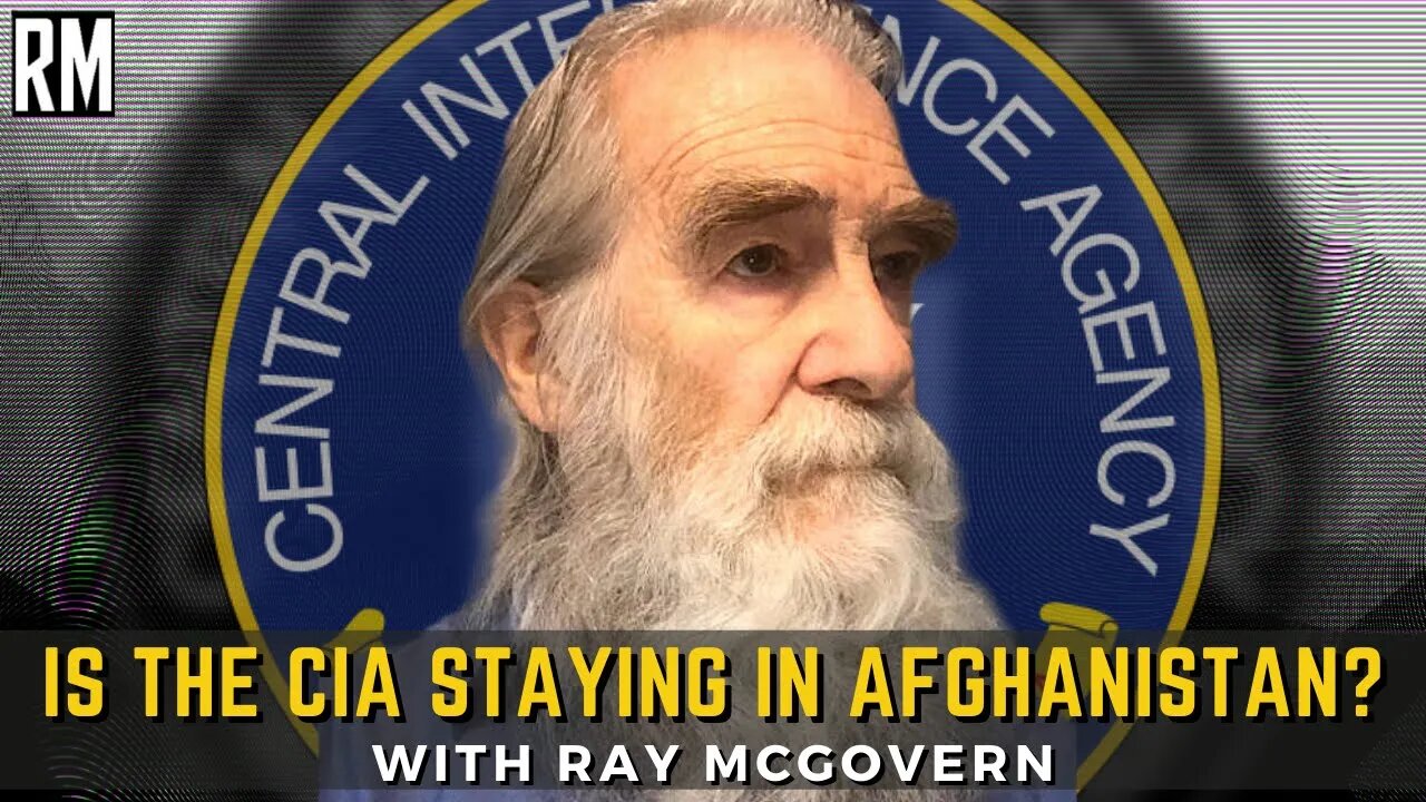Is the CIA Staying in Afghanistan? | With Ray McGovern