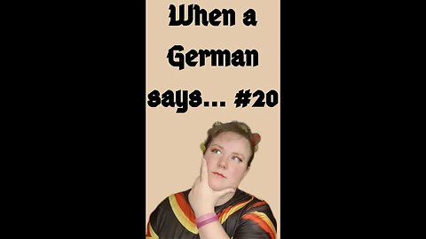 When a German says... #20 | Check out my German Lessons in my video section | Native Speaker teaches