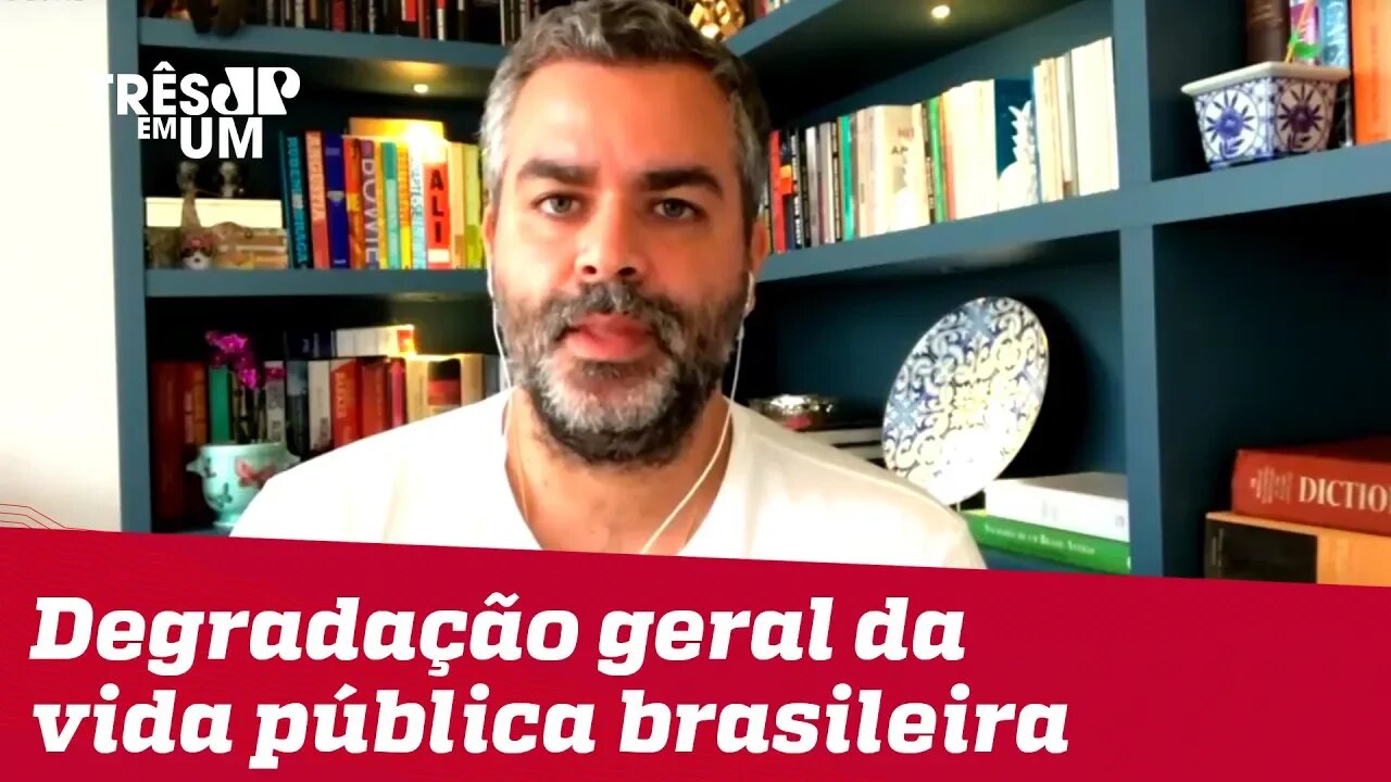 #CarlosAndreazza: Degradação geral da vida pública brasileira