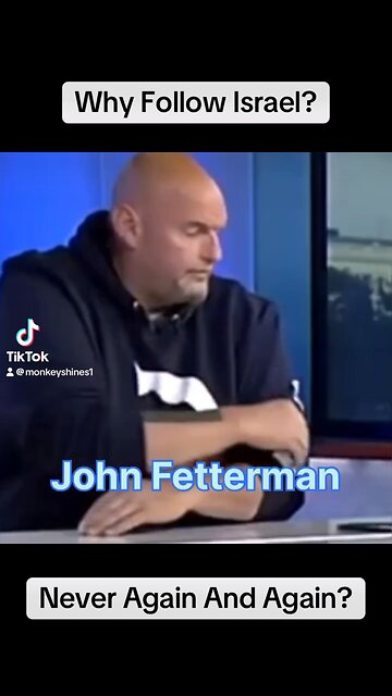 John Fetterman Follows Israel