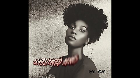 Onyi Yoav - Complicated hearts