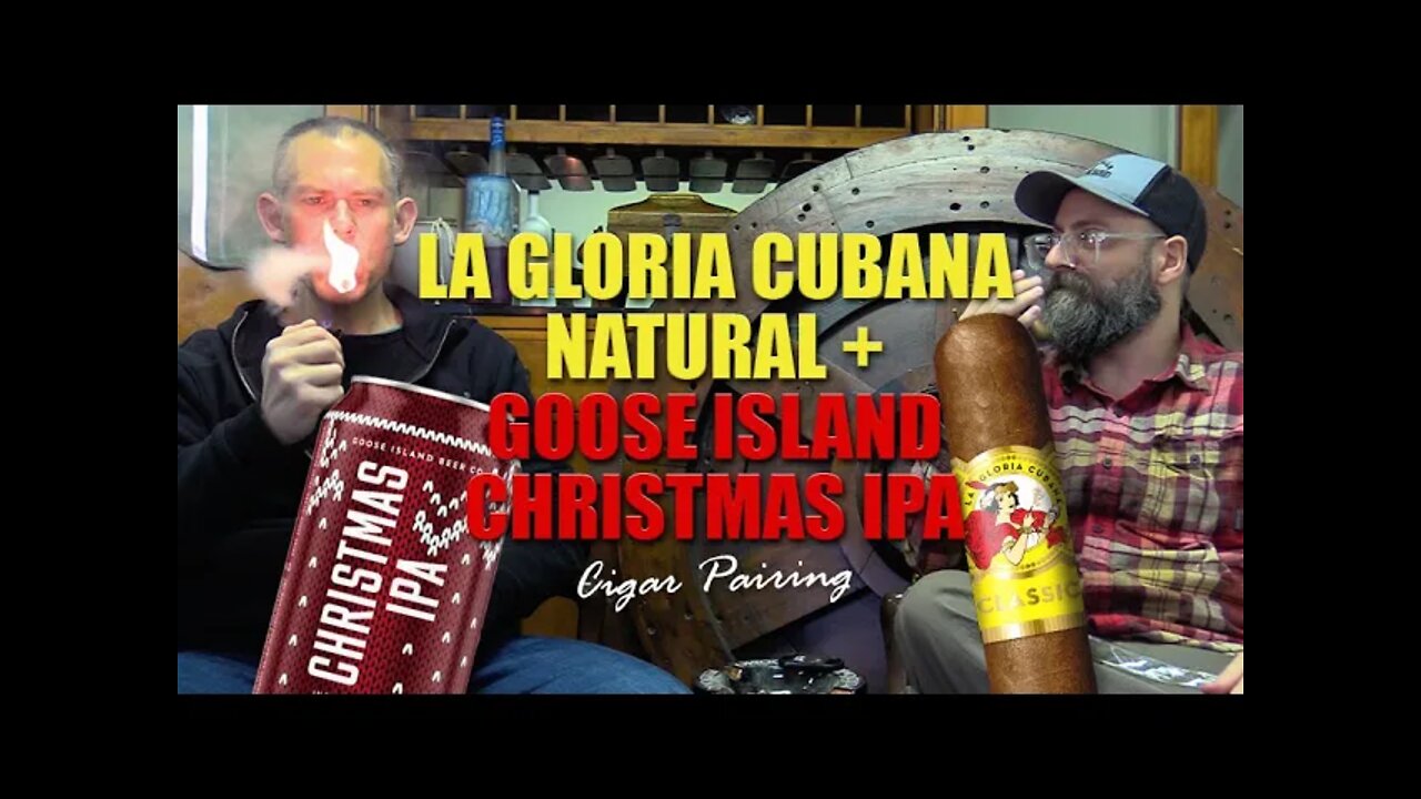 La Gloria Cubana Natural + Goose Island Christmas IPA | Cigar Pairing