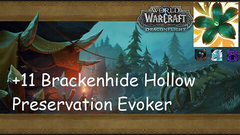 +11 Brackenhide Hollow | Preservation Evoker | Tyrannical | Incorporeal | Spiteful | #158