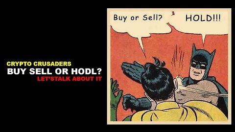 BUY SELL OR HODL | LET'S TALK ABOUT IT..