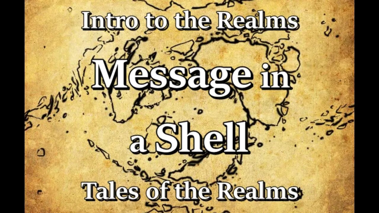 Intro to the Realms S3E27 - Message in a Shell - Tales of the Realms