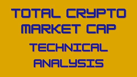 Total Cryptocurrency Market Cap Technical Analysis | What Does The Bitcoin Crash Mean Going Forward?