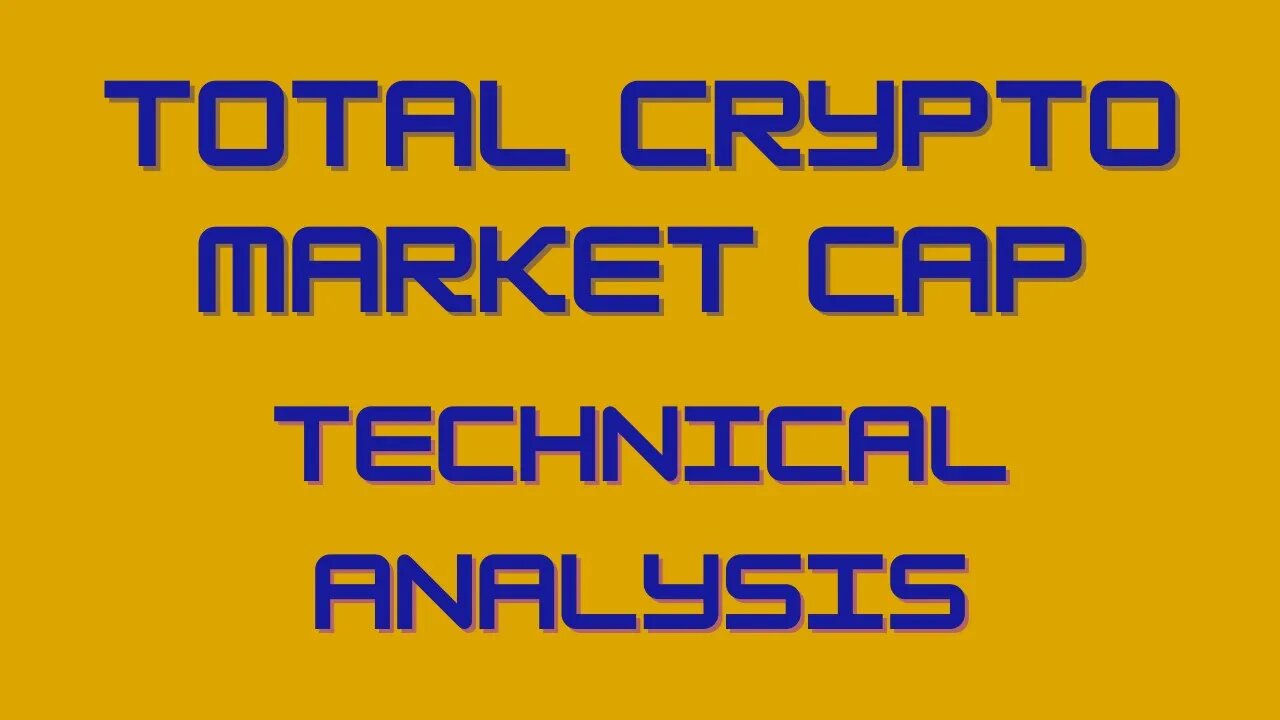 Total Cryptocurrency Market Cap Technical Analysis | What Does The Bitcoin Crash Mean Going Forward?