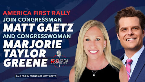 America First Rally with Rep. Gaetz and Rep. Greene in Mesa, AZ 5/21/21