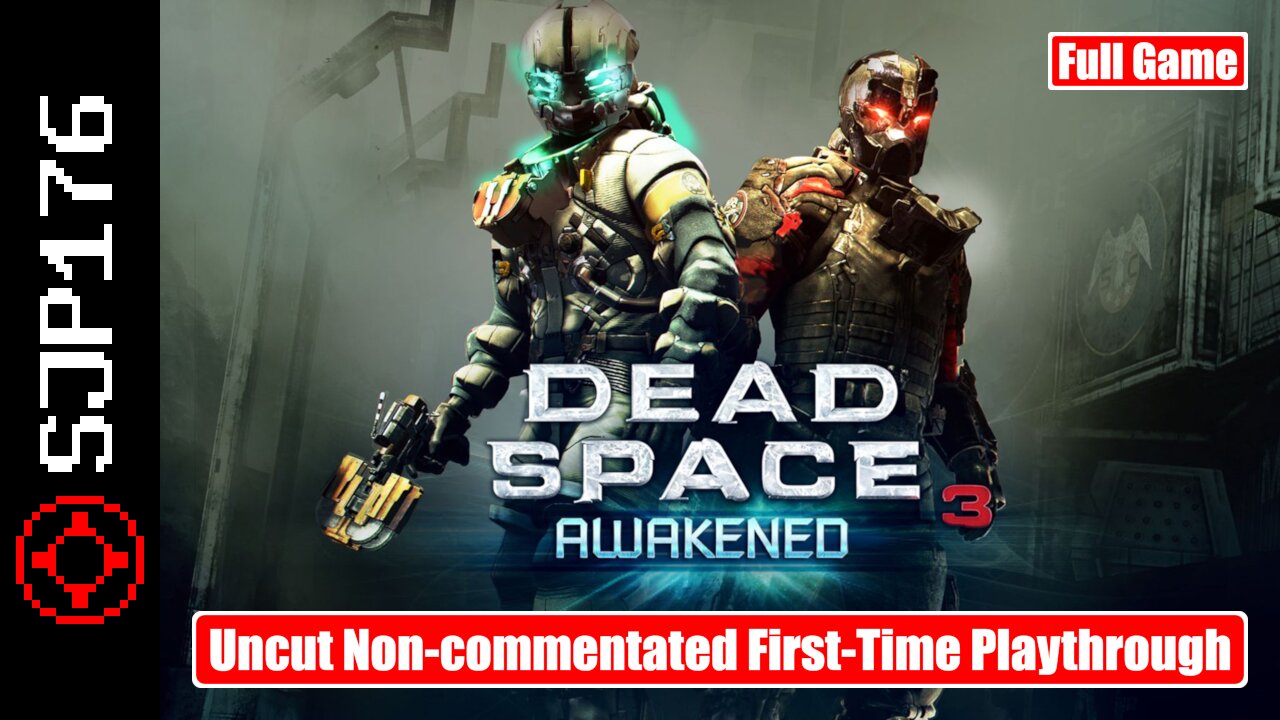 Dead Space 3: Awakened—Full Game—Uncut Non-commentated First-Time Playthrough