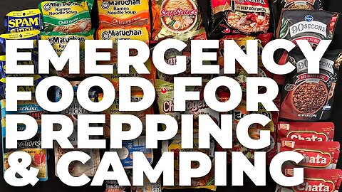 Food for Prepping, Camping & Bugging Out | Emergency Food Options