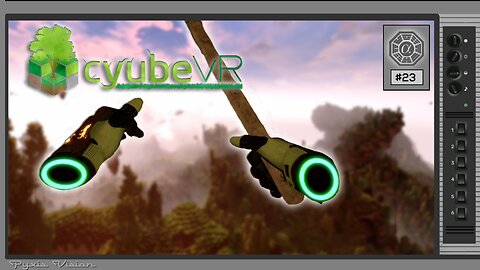 🟢CyubeVR: Let's Virtually Build (PC) #23🟢