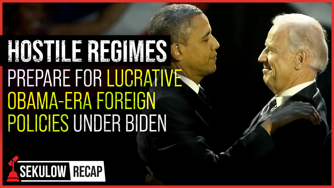 Hostile Regimes Prepare for Lucrative Obama-era Foreign Policies Under Biden