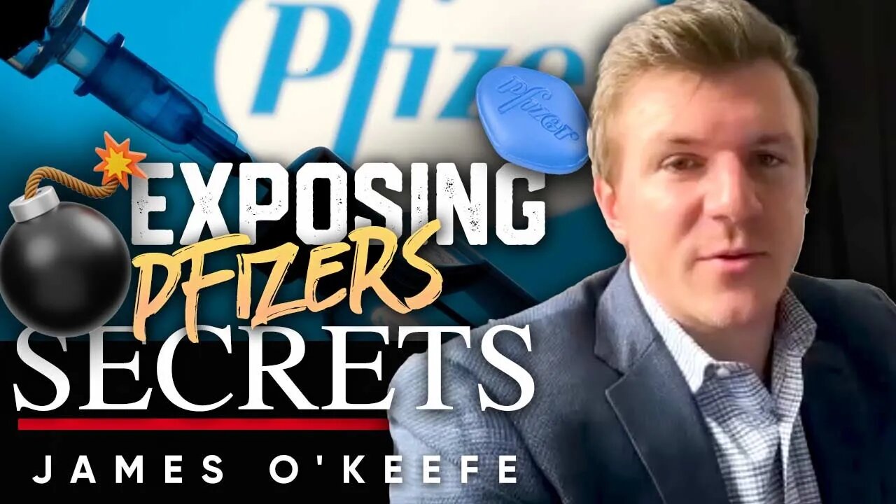 ⚕️Pfizer Exposed: 🤐 Revealing the Company's Veiled Secrets - James O'Keefe