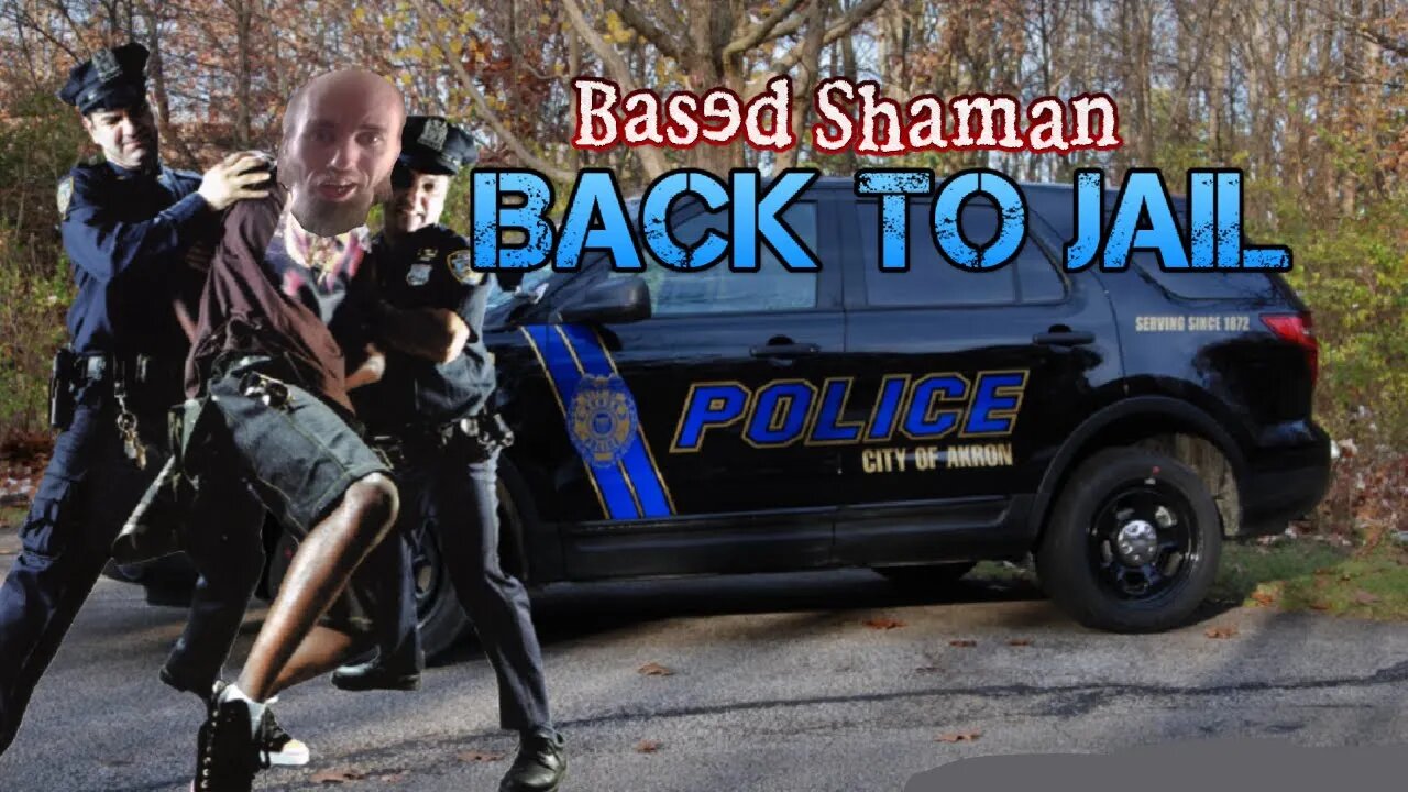 Based Shaman - Back to Jail