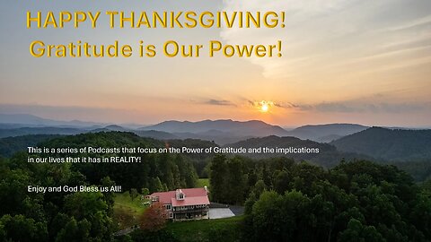 The POWER of Gratitude - HAPPY THANKSGIVING - PART 2