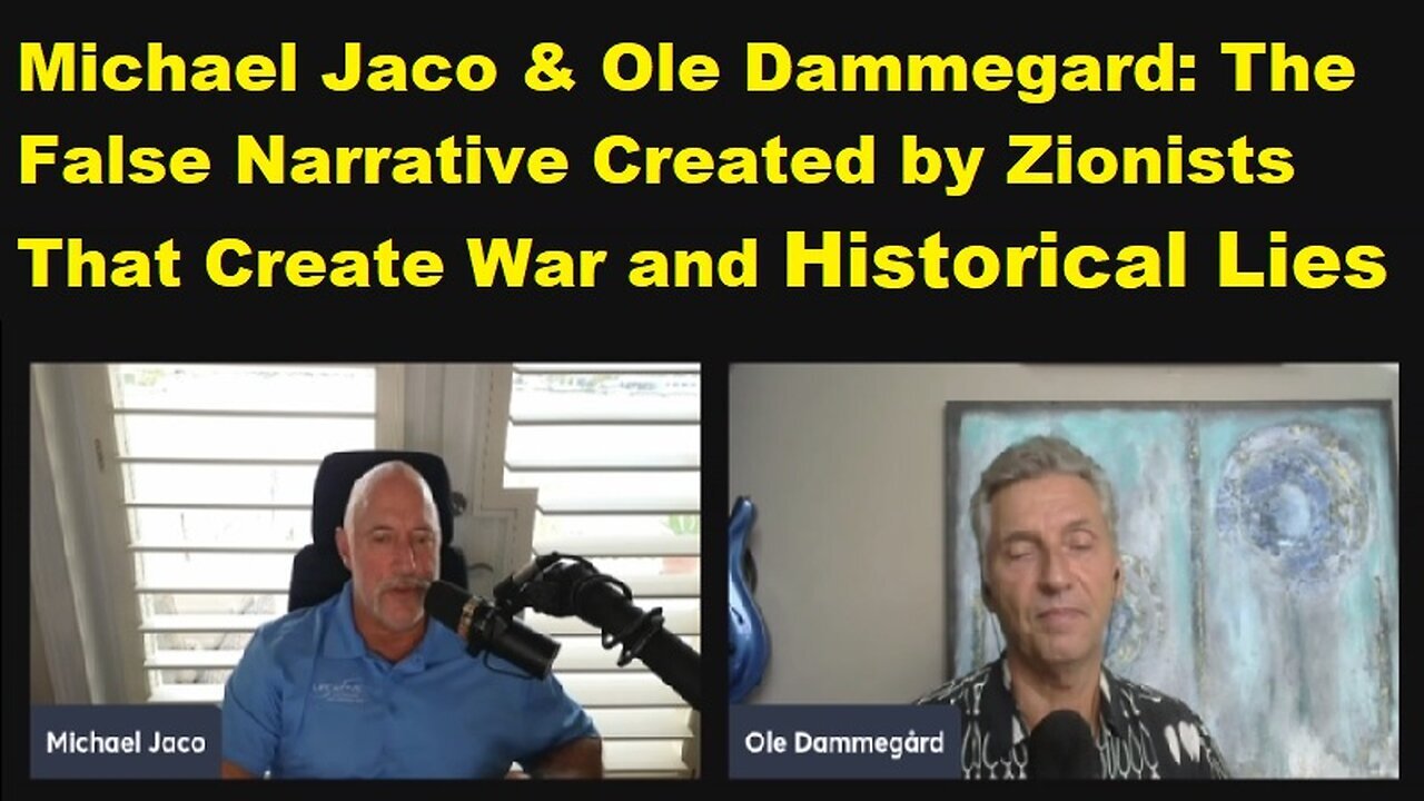 New Michael Jaco & Ole Dammegard: The False Narrative Created by Zionists...