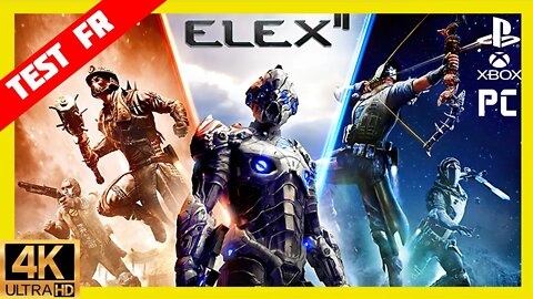 TEST 4K ELEX 2 : 60€ ? Injustifiable pour un jeu sans âme