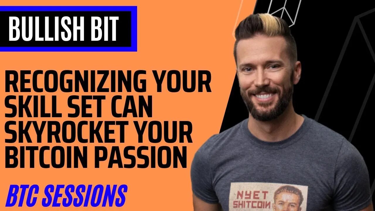 Recognizing Your Skill Set Can Skyrocket Your Bitcoin Passion