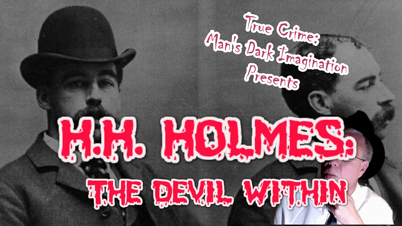 H.H. Holmes: The Devil Within