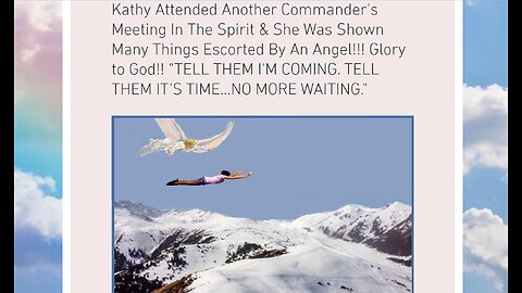 Kathy Attended Another Commander's Meeting In The Spirit! Jesus:"TELL THEM I'M COMING."