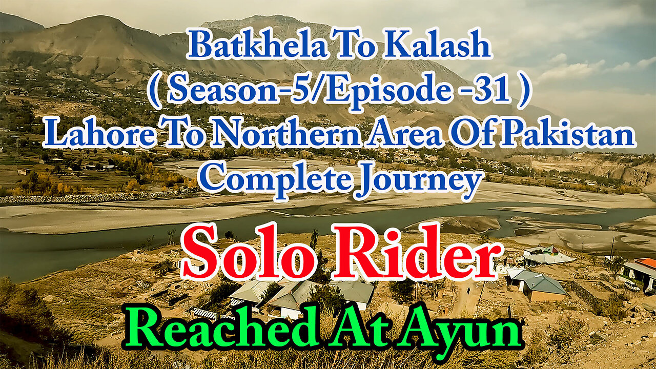 Lahore To Shandur Top ( Crossing Drosh || Solo Rider || S-5/EP31 ||Watch In HD 4K Urdu/Hindi