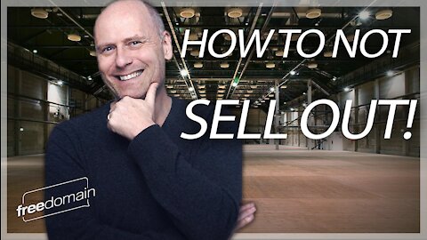 HOW TO (NOT) SELL OUT!