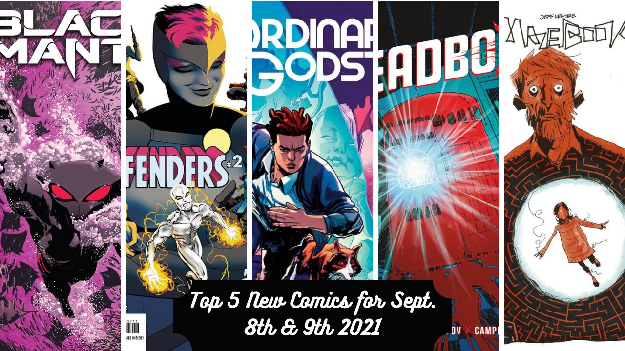 Top 5 New Comics for September 8th & 9th 2021